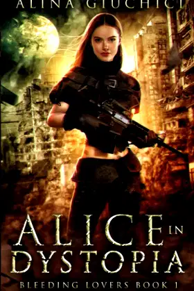 Alice in Dystopia: Bleeding Lovers poster