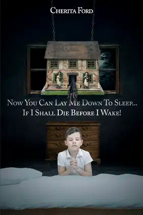 Now You Can Lay Me Down to Sleep... If I Shall Die before I Wake! poster