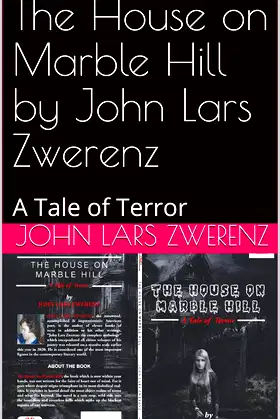 The House on Marble Hill by John Lars Zwerenz: A Tale of Terror poster