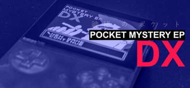 POCKET MYSTERY EP DX capsule