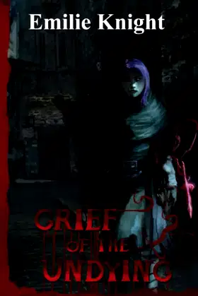 Grief of the Undying (The Ichorian Epics) poster