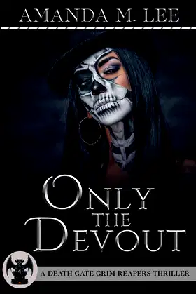 Only the Devout (A Death Gate Grim Reapers Thriller) poster