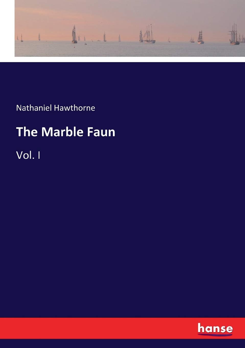 The Marble Faun: Vol. I poster