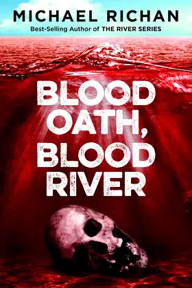 Blood Oath, Blood River (The Downwinders Book 1) poster