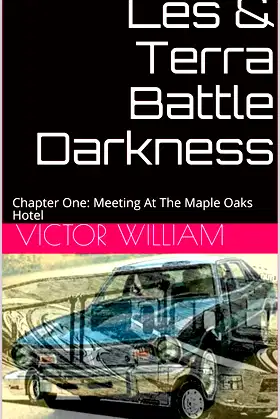 Les & Terra Battle Darkness: Chapter One: Meeting At The Maple Oaks Hotel poster