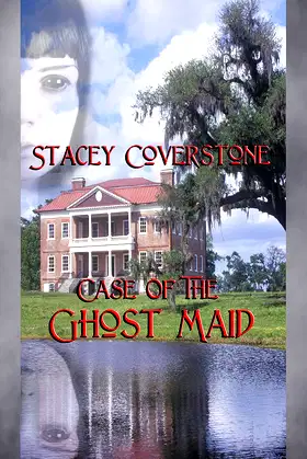 Case of the Ghost Maid: The Briony Martin Mystery Series Book 3 poster