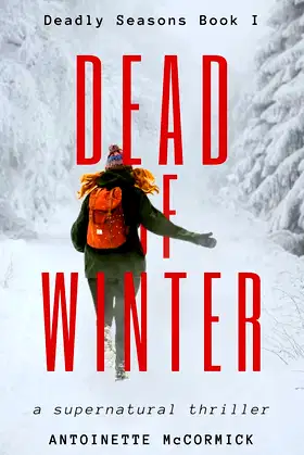 Dead of Winter: A Supernatural Thriller (Deadly Seasons Series Book 1) poster