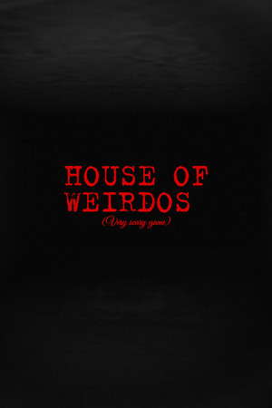 House of Weirdos poster