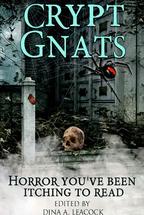 Crypt Gnats: Horror You've Been Itching To Read poster