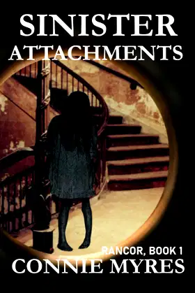 Sinister Attachments: Rancor, Book 1 poster