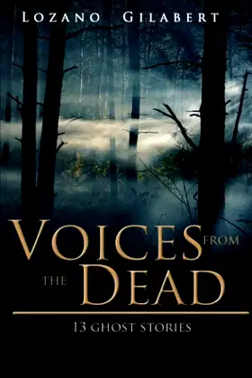 Voices from the Dead: 13 Ghost Stories (Stories from the Darkness) poster