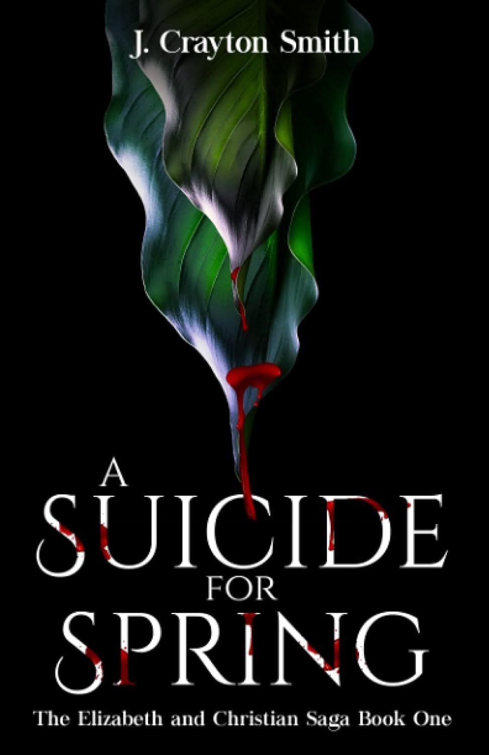 A Suicide for Spring: The Elizabeth and Christian Saga: Book One poster