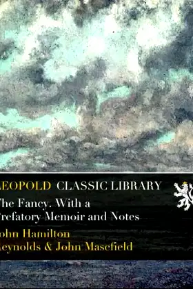 The Fancy. With a Prefatory Memoir and Notes poster