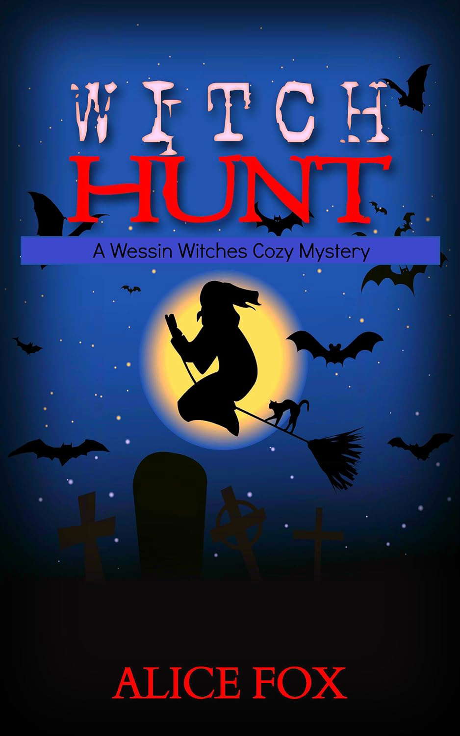 Witch Hunt: A Wessin Witches Cozy Mystery poster