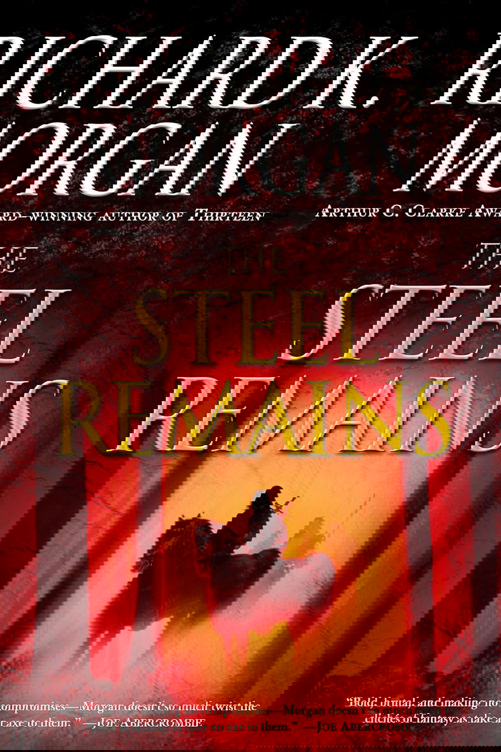 The Steel Remains (A Land Fit for Heroes Series Book 1) poster