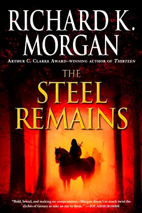 The Steel Remains (A Land Fit for Heroes Series Book 1) poster