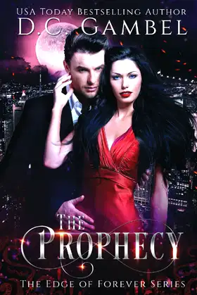 The Prophecy: A Paranormal Vampire Romance (The Edge of Forever) poster