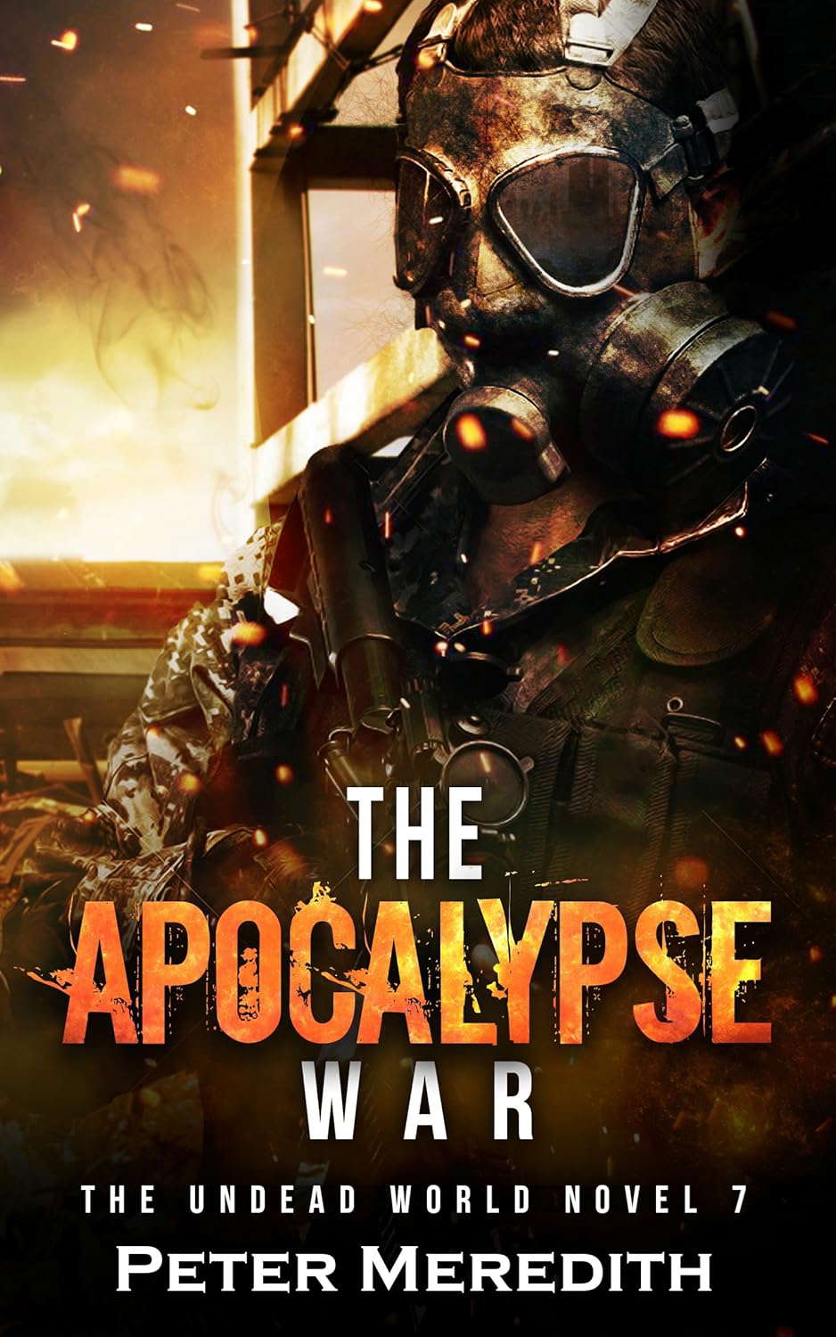 The Apocalypse War: The Undead World Novel 7 (The Undead World Series) poster