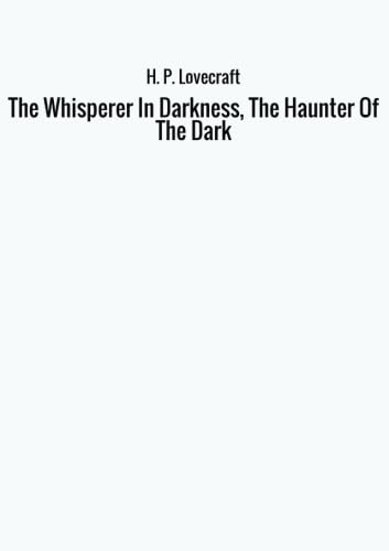 The Whisperer In Darkness, The Haunter Of The Dark poster