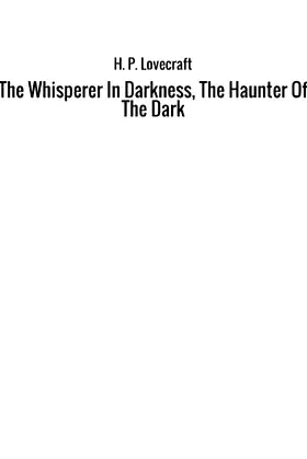 The Whisperer In Darkness, The Haunter Of The Dark poster