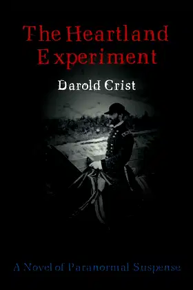 The Heartland Experiment: A Novel of Paranormal Suspense poster
