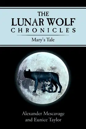The Lunar Wolf Chronicles: Mary's Tale poster