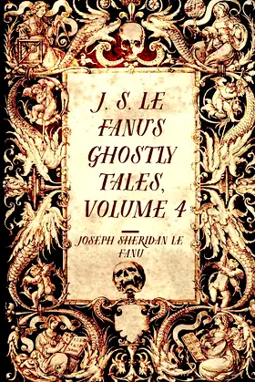 J. S. Le Fanu's Ghostly Tales, Volume 4 poster