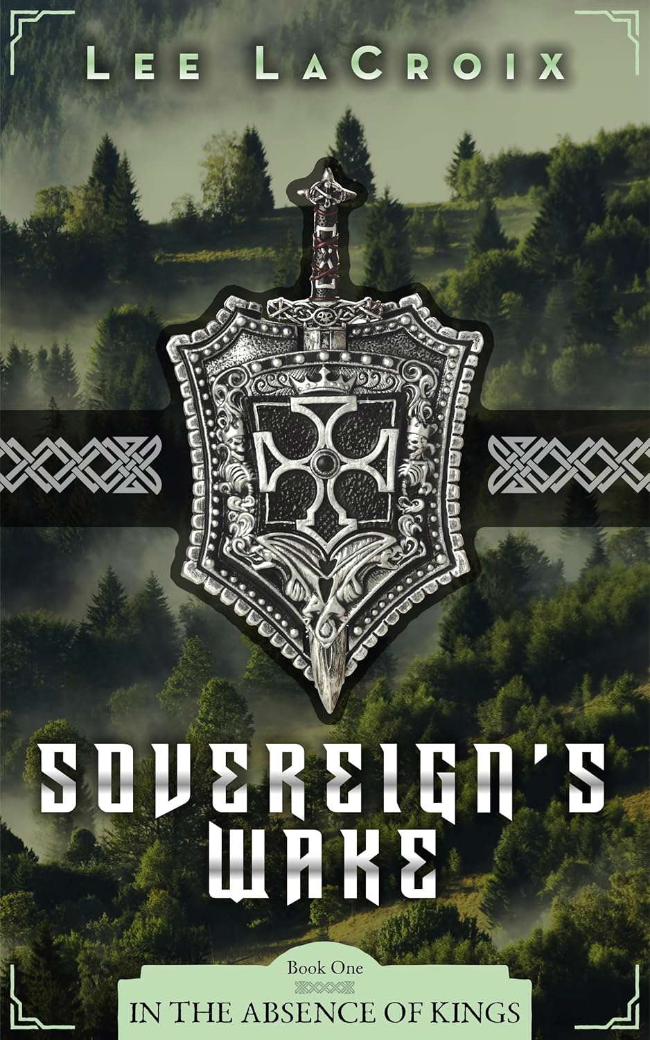 Sovereign's Wake (In the Absence of Kings Book 1) poster