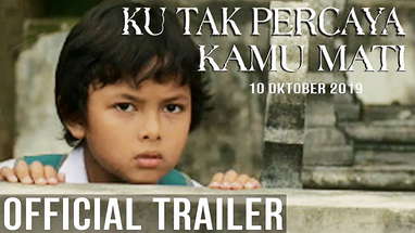 Official Trailer Ku Tak Percaya Kamu Mati | 10 Oktober 2019 di Bioskop poster