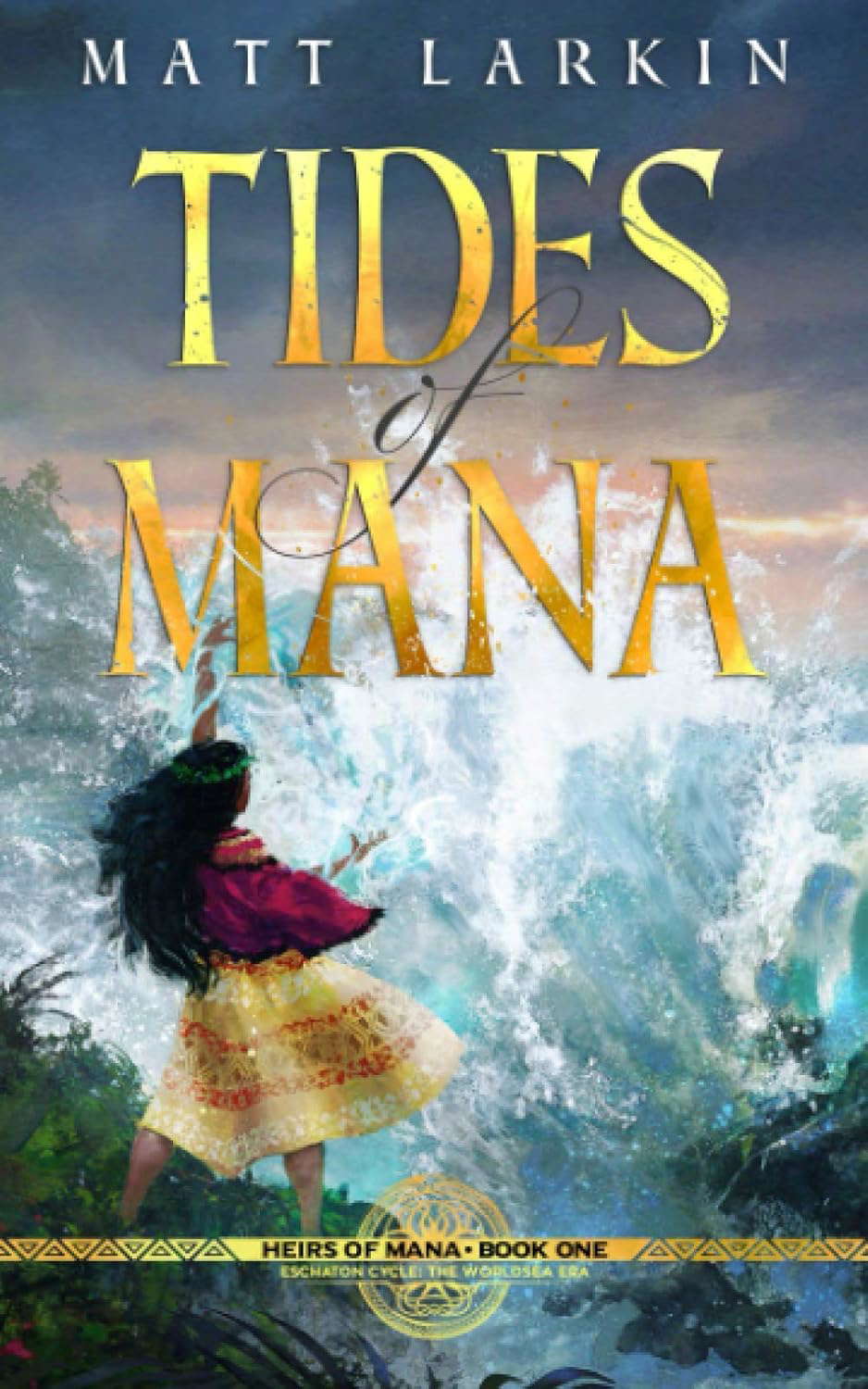 Tides of Mana: Eschaton Cycle (Heirs of Mana) poster