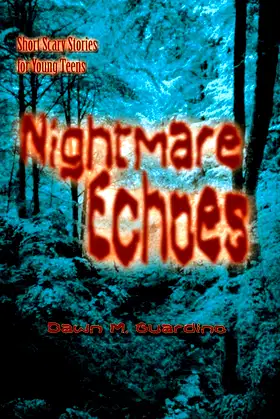 Nightmare Echoes: Short Scary Stories for Young Teens poster