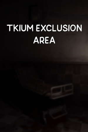 Tkium Exclusion Area poster