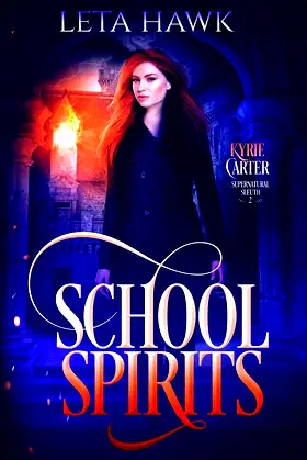 School Spirits (Kyrie Carter: Supernatural Sleuth) (Volume 2) poster
