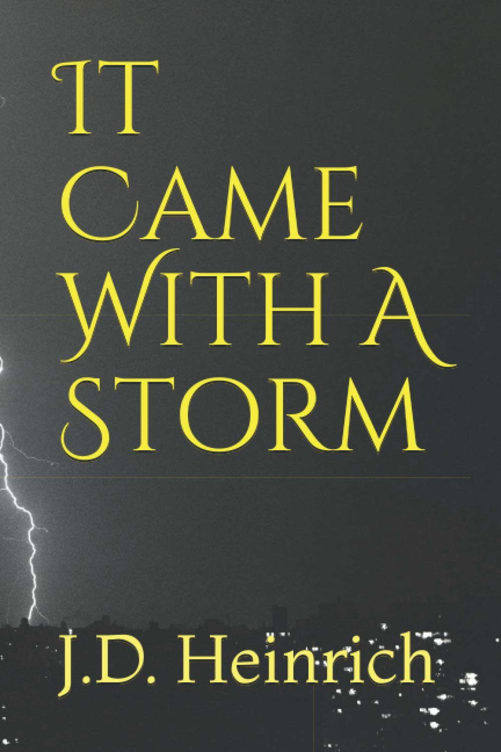 It Came With A Storm (Heinrichs American Pulp Horror) poster