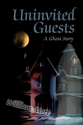 Uninvited Guests: A Ghost Story poster