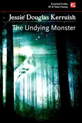 The Undying Monster (Essential Gothic, SF & Dark Fantasy) poster