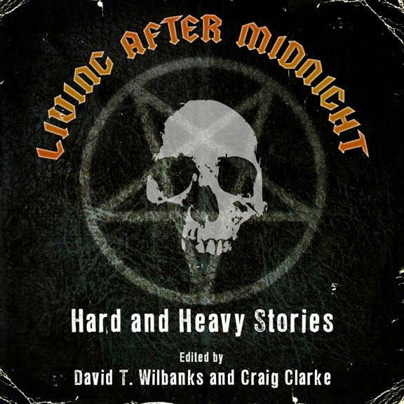 Living After Midnight: Hard and Heavy Stories poster