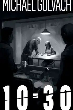 10-30: A Riveting Crime Mystery (Payden Beck Crime Thriller) poster