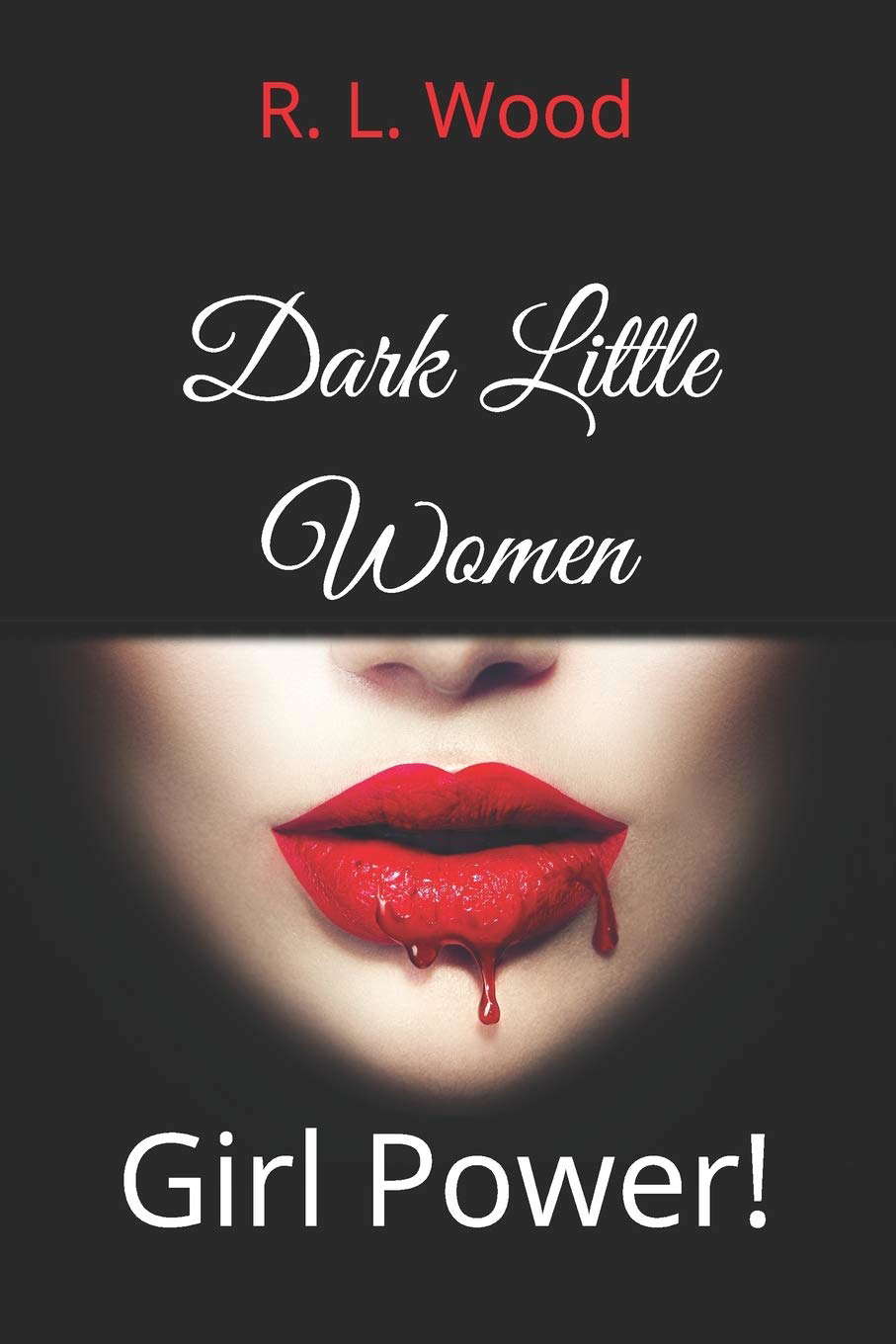 Dark Little Women: Girl Power! poster