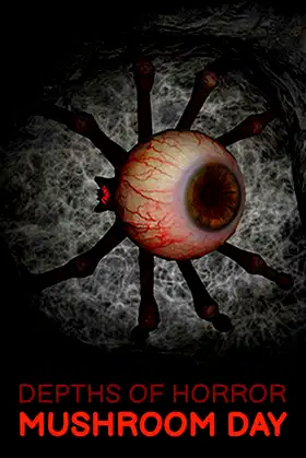 Depths Of Horror: Mushroom Day poster
