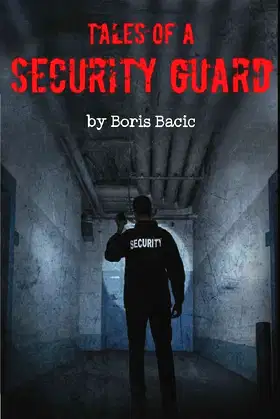 Tales of a Security Guard (Nosleep Scary Stories Collection by Boris Bacic) poster