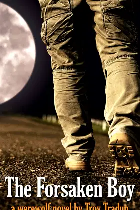 The Forsaken Boy: A Werewolf Novel poster