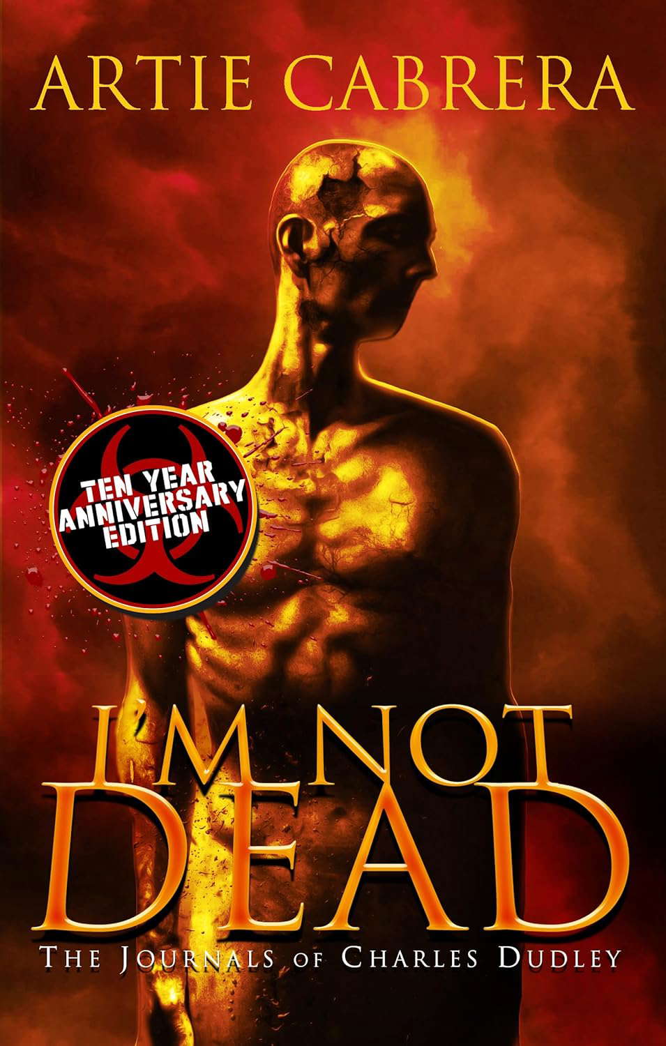 I'M NOT DEAD: The Journals of Charles Dudley (Tenth-Anniversary Edition) poster