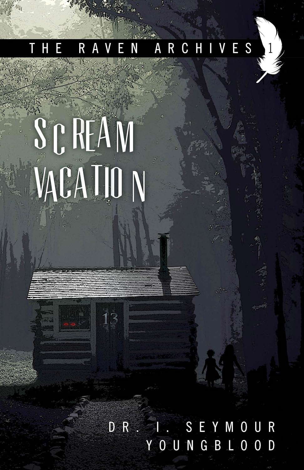 Scream Vacation (The Raven Archives Book 1) poster
