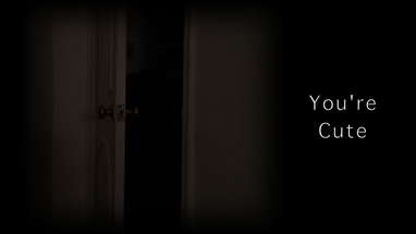 You're Cute | Short Horror Film (2020) poster