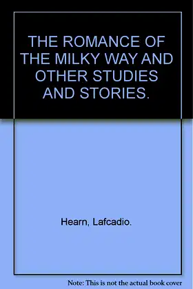 THE ROMANCE OF THE MILKY WAY And Other Studies and Stories. poster