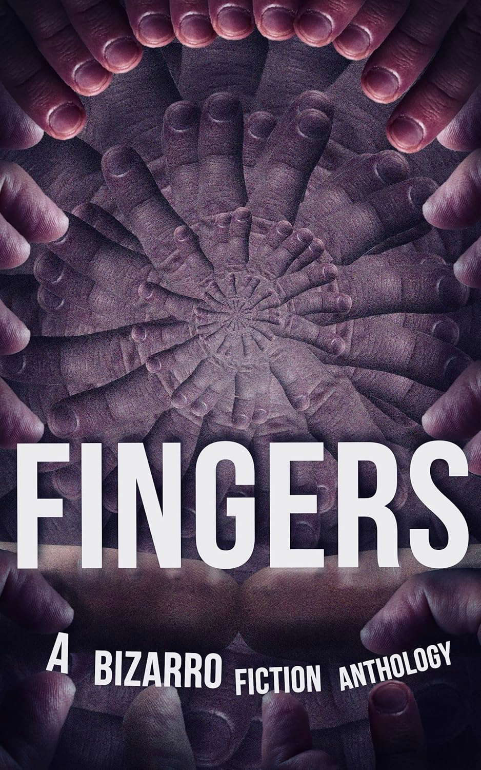 FINGERS: A Bizarro Fiction Anthology poster