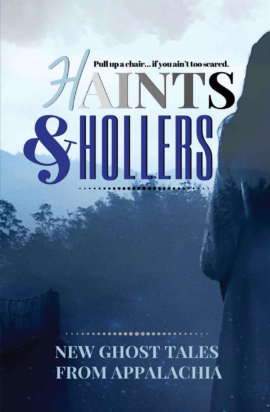 Haints and Hollers: New Ghost Tales from Appalachia poster