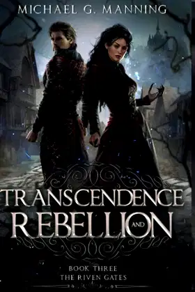 Transcendence and Rebellion (The Riven Gates) poster