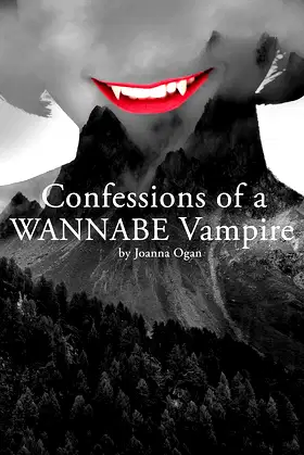 Confessions of a WANNABE Vampire (The Dilecta Confessions Book 1) poster